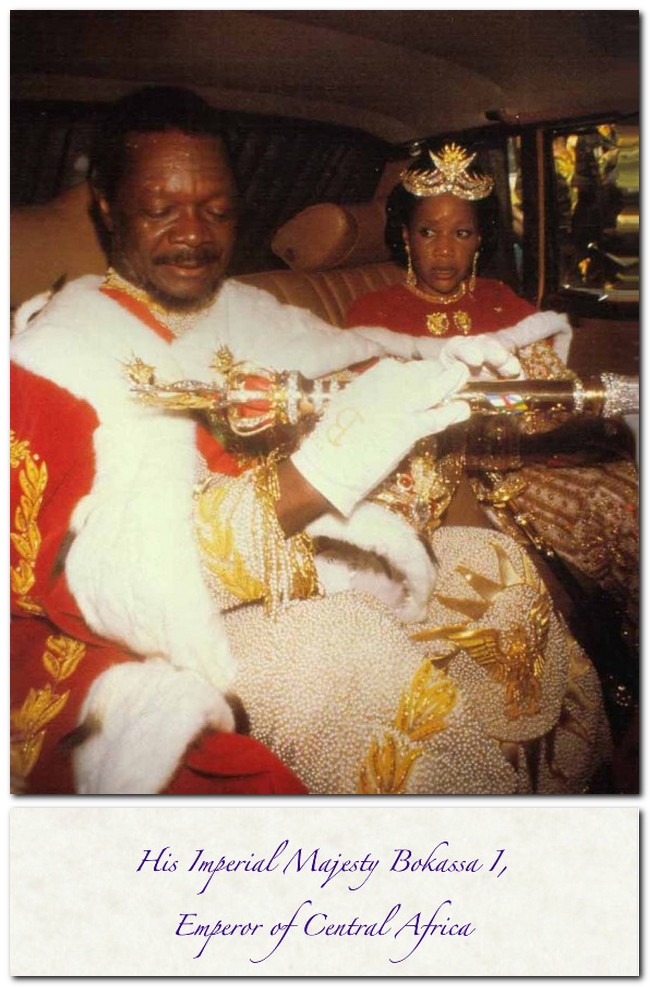 His Imperial Majesty Bokassa I, Emperor of Central Africa