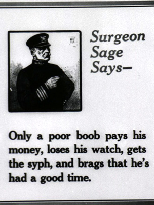 human behavior - Surgeon Sage Says Only a poor boob pays his money, loses his watch, gets the syph, and brags that he's had a good time.