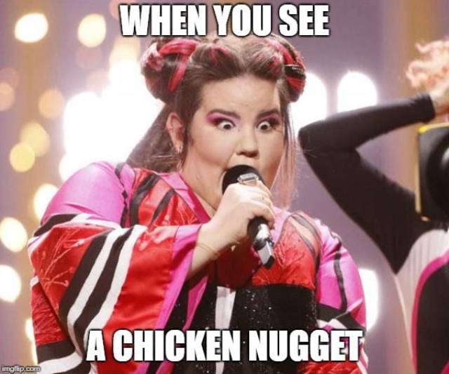 memes - netta chicken - When You See A Chicken Nugget imgrep.com