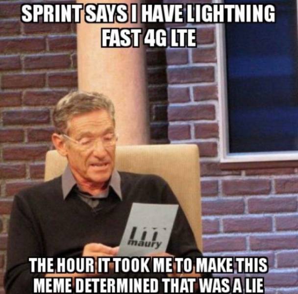 SPRINT

Can you hear me now? Not if you have Sprint.