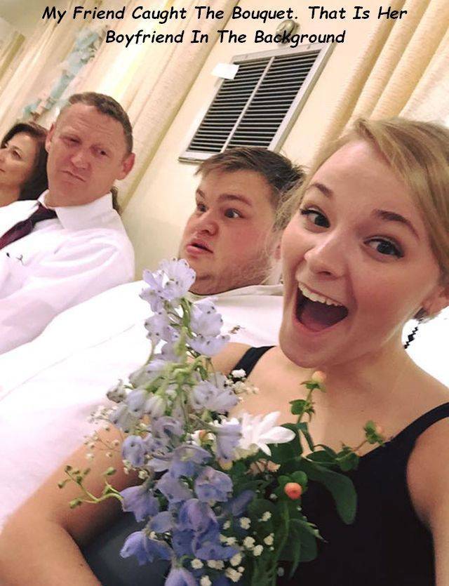 photobomb ashley stevens christopher reed - My Friend Caught The Bouquet. That Is Her Boyfriend In The Background