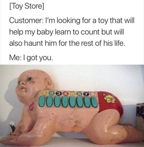 thrift store toys from the past for kids - Toy Store Customer I'm looking for a toy that will help my baby learn to count but will also haunt him for the rest of his life. Me I got you. 2006 000000