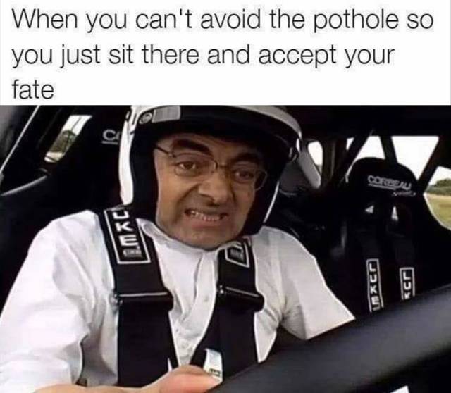 mr bean top gear - When you can't avoid the pothole so you just sit there and accept your fate kcr