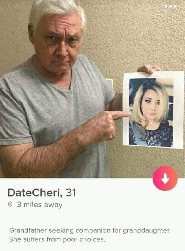 online dating profile - DateCheri, 31 3 miles away Grandfather seeking companion for granddaughter. She suffers from poor choices.