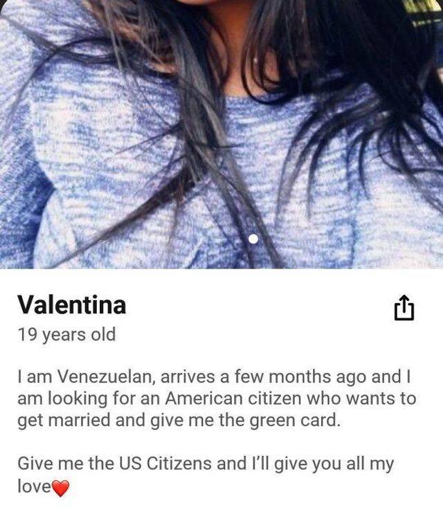 black hair - Valentina 19 years old I am Venezuelan, arrives a few months ago and I am looking for an American citizen who wants to get married and give me the green card. Give me the Us Citizens and I'll give you all my love