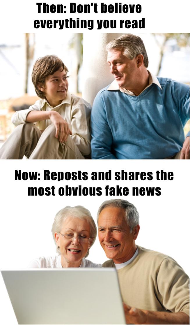 memes - boomer memes - Then Don't believe everything you read Now Reposts and the most obvious fake news