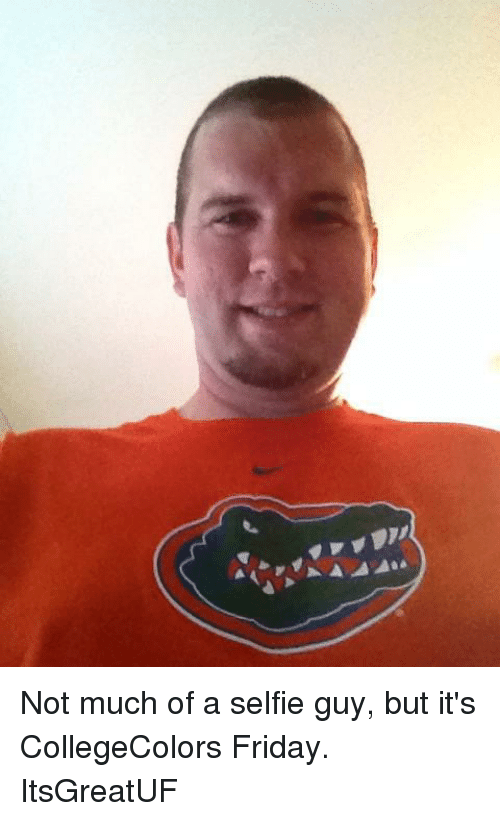 guy selfies - Not much of a selfie guy, but it's CollegeColors Friday. ItsGreatUF