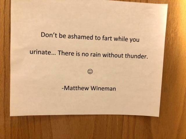paper - Don't be ashamed to fart while you urinate... There is no rain without thunder. Matthew Wineman