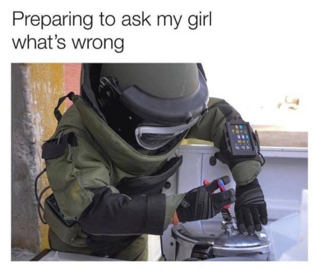 funny meme - preparing to ask my girl whats wrong - Preparing to ask my girl what's wrong