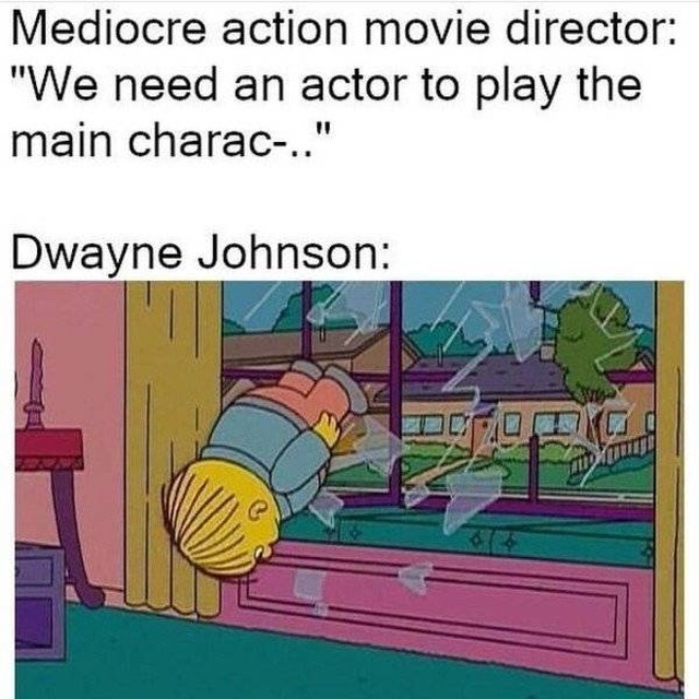 funny meme - dwayne johnson simpsons meme - Mediocre action movie director "We need an actor to play the main charac.." Dwayne Johnson