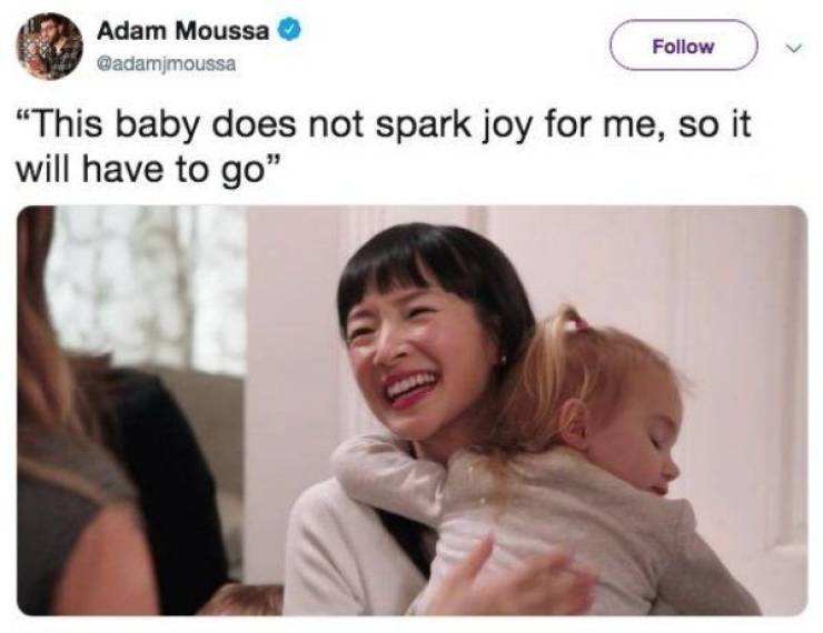 does not spark joy - Adam Moussa "This baby does not spark joy for me, so it will have to go"