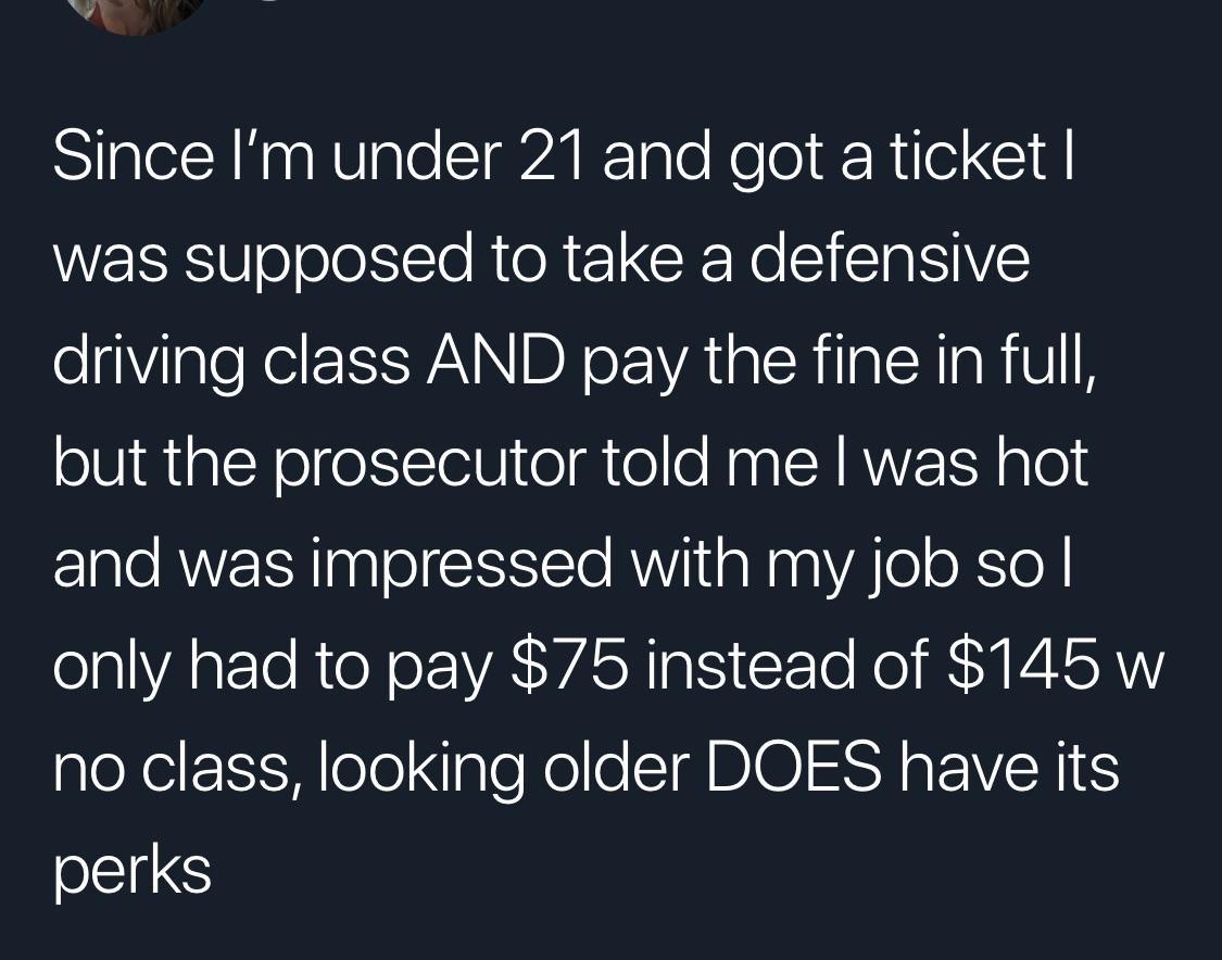 self love prayer - Since I'm under 21 and got a ticket | was supposed to take a defensive driving class And pay the fine in full, but the prosecutor told me I was hot and was impressed with my job so| only had to pay $75 instead of $145 w no class, lookin