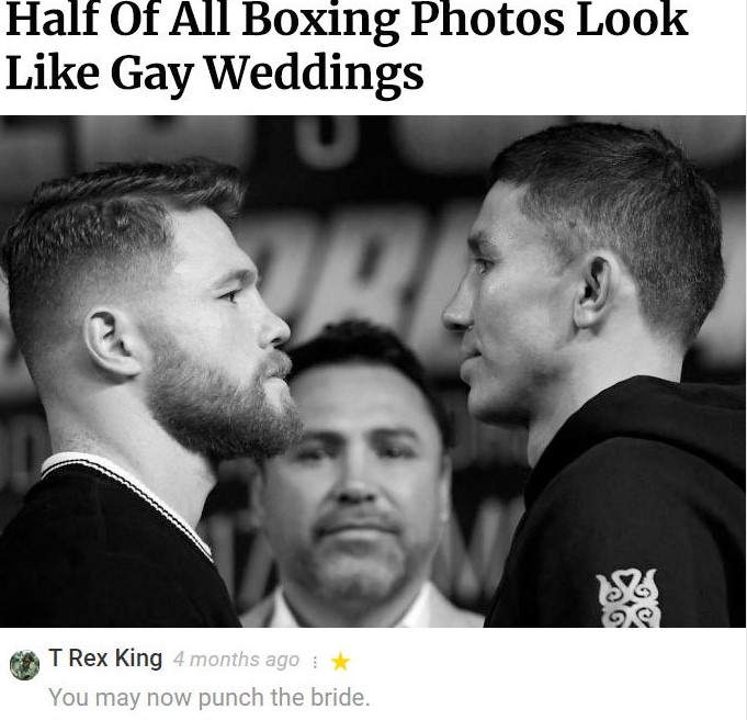 golovkin canelo face off - Half of All Boxing Photos Look Gay Weddings T Rex King 4 months ago You may now punch the bride.