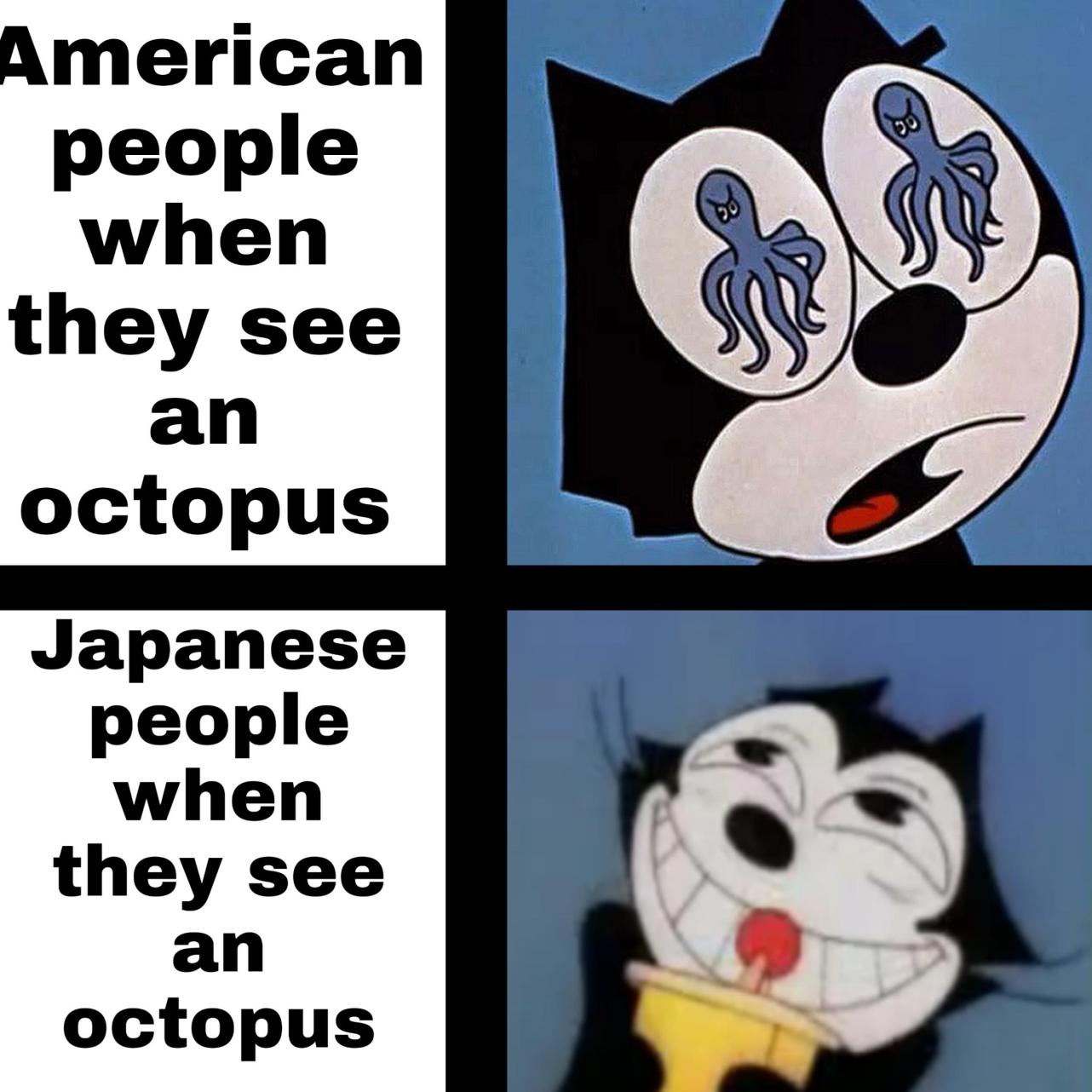 cartoon - American people when they see an octopus Japanese people when they see an octopus