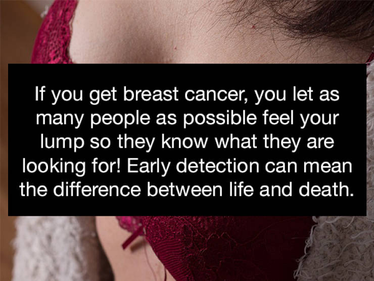 lip - 'If you get breast cancer, you let as many people as possible feel your lump so they know what they are looking for! Early detection can mean the difference between life and death.