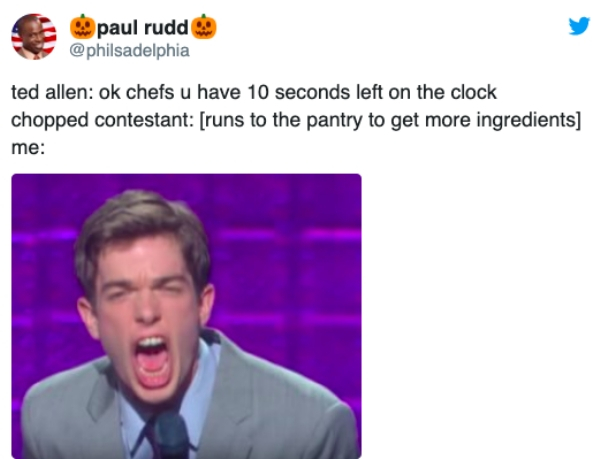 john mulaney meme face - paul rudd ted allen ok chefs u have 10 seconds left on the clock chopped contestant runs to the pantry to get more ingredients me