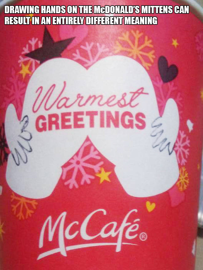 Drawing Hands On The Mcdonald'S Mittens Can Result In An Entirely Different Meaning Warmest Greetings McCaf