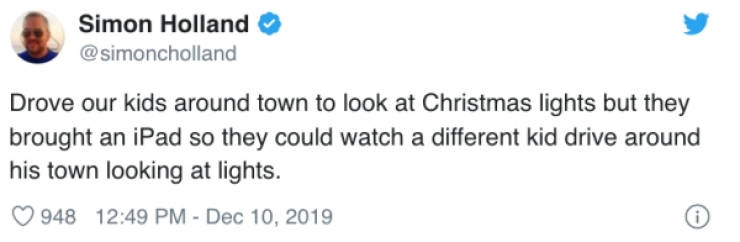 donald trump twitter - Simon Holland Drove our kids around town to look at Christmas lights but they brought an iPad so they could watch a different kid drive around his town looking at lights. 948