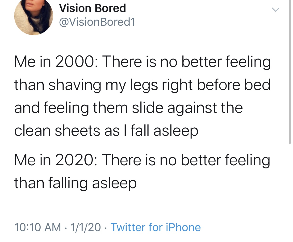 2020 memes - trans peter parker headcanon - Vision Bored Me in 2000 There is no better feeling than shaving my legs right before bed and feeling them slide against the clean sheets as I fall asleep Me in 2020 There is no better feeling than falling asleep