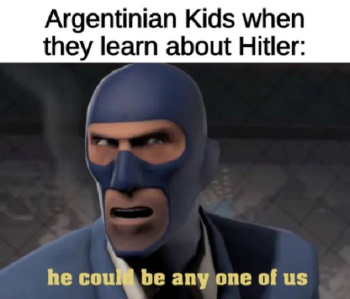 league of legends feed meme - Argentinian Kids when they learn about Hitler he coul be any one of us