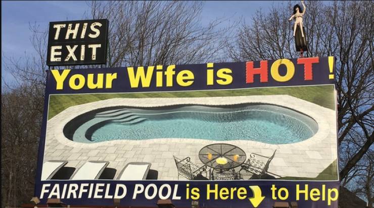signage - >2 This Exit Your Wife is Hot Tom Fairfield Pool is Here to Help