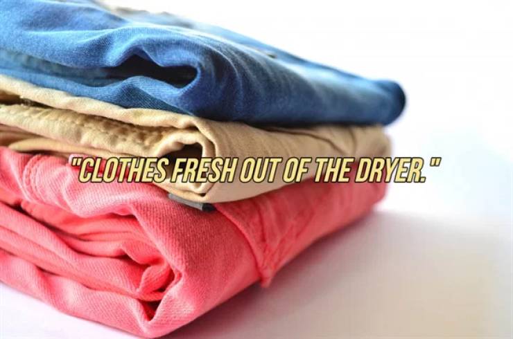 clothing stack - "Clothes Fresh Out Of The Dryer"