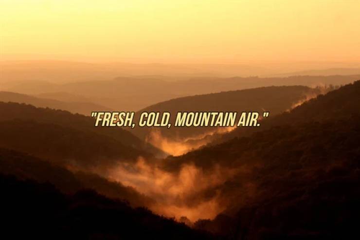 sky - "Fresh, Cold, Mountain Air."