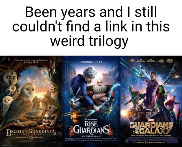 guardian movie series - Been years and I still couldn't find a link in this weird trilogy From The Studio Triathrought You Happy Flet Pratt Eldana Baliteta Legends Unite Derelooper Rise Leg Legend Guardians Guardians Guardians Tagalaxy November 2ND From T