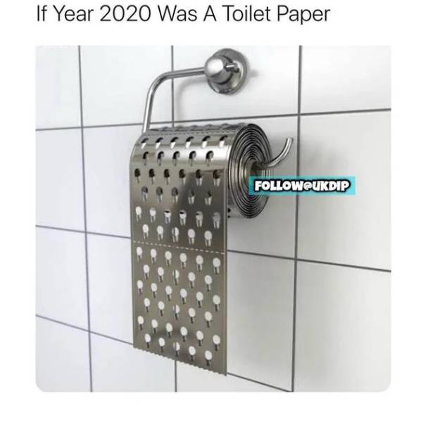 cheese grater toilet paper - If Year 2020 Was A Toilet Paper Ukdip