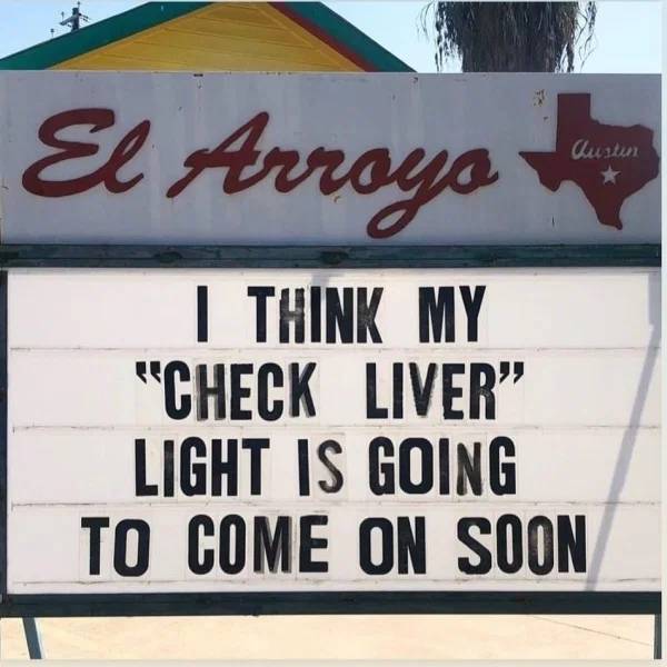 street sign - El Arroyo Custin I Think My "Check Liver" Light Is Going To Come On Soon