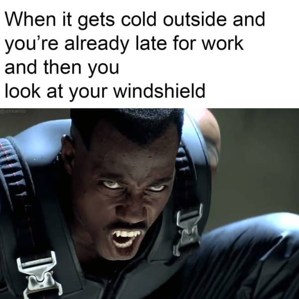 black vampire movies - When it gets cold outside and you're already late for work and then you look at your windshield M