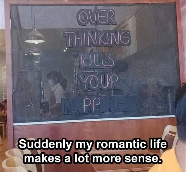 glass - Over Thinking Your Ppne . Suddenly my romantic life makes a lot more sense.