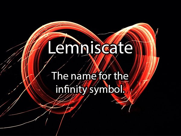 red infinity - Lemniscate The name for the infinity symbol.
