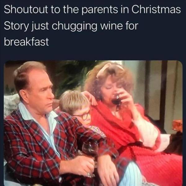 Internet meme - Shoutout to the parents in Christmas Story just chugging wine for breakfast