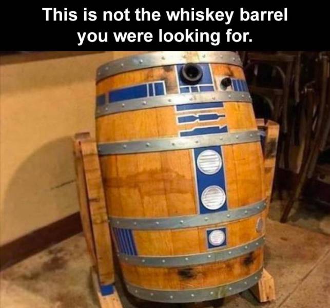 r2 d2 barrel - This is not the whiskey barrel you were looking for.
