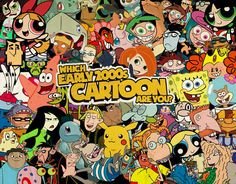 2000s nostalgia shows - Nhiche Co Early Zoods Tcartoon Are Your