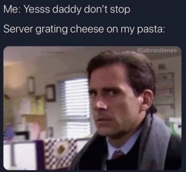 confused gif - Me Yesss daddy don't stop Server grating cheese on my pasta
