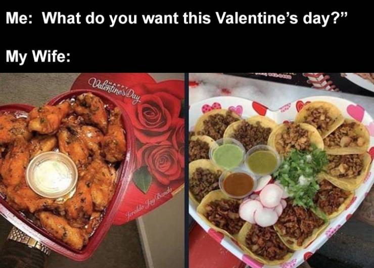 chicken wing valentine - Me What do you want this Valentine's day? My Wife Valentines Day Forakts Sayt Banches