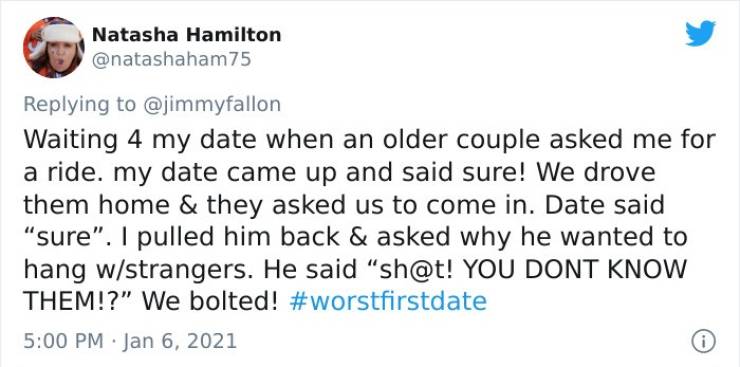 paper - Natasha Hamilton Waiting 4 my date when an older couple asked me for a ride. my date came up and said sure! We drove them home & they asked us to come in. Date said "sure". I pulled him back & asked why he wanted to hang wstrangers. He said "sh! Y