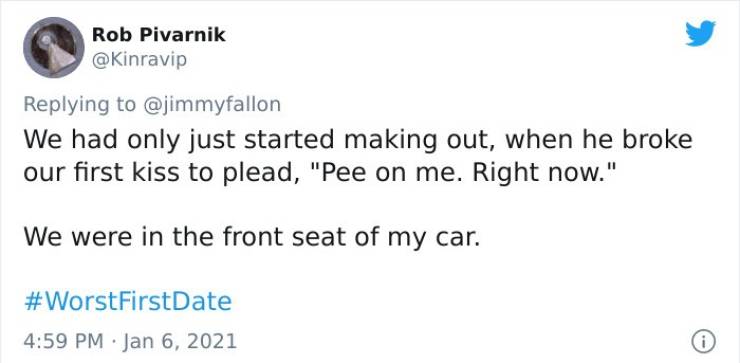 paper - Rob Pivarnik We had only just started making out, when he broke our first kiss to plead, "Pee on me. Right now." We were in the front seat of my car. FirstDate