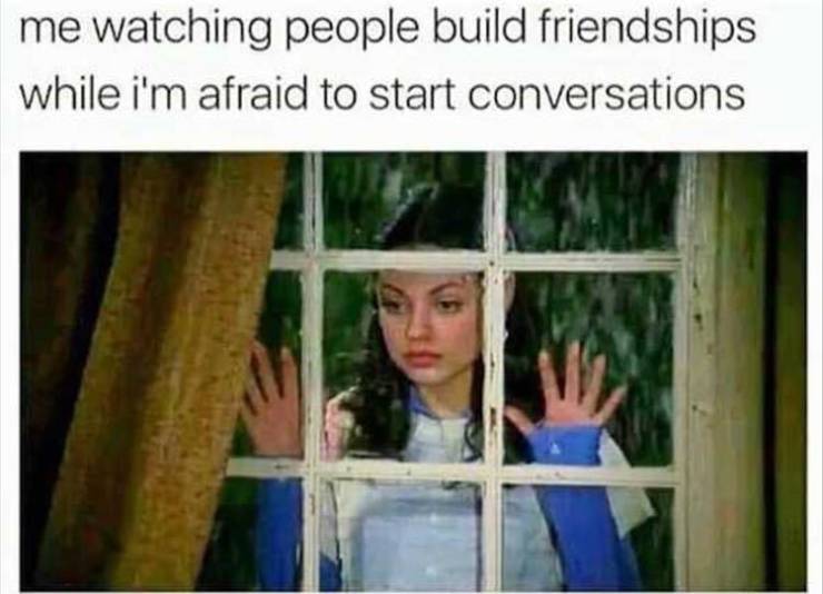 schlitterbahn meme - me watching people build friendships while i'm afraid to start conversations