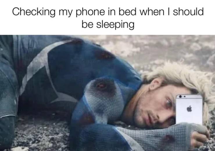 quicksilver dies - Checking my phone in bed when I should be sleeping