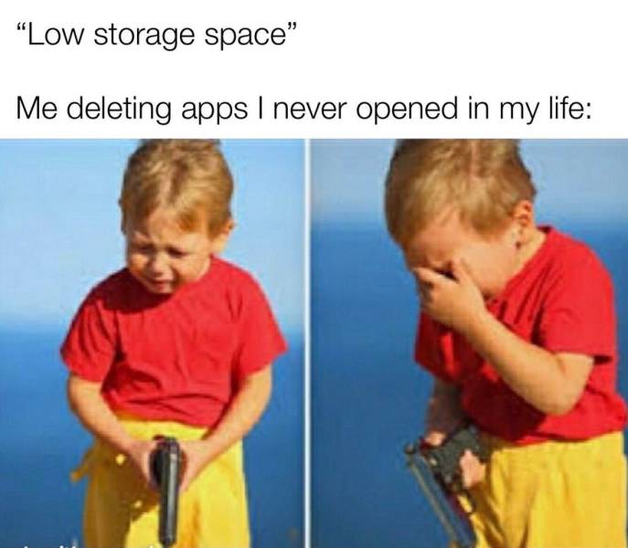 reddit memes - Low storage space" Me deleting apps I never opened in my life