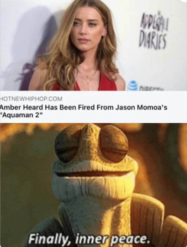 finally inner peace - Adega Diaries Hotnewhiphop.Com Amber Heard Has Been Fired From Jason Momoa's "Aquaman 2" Finally, inner peace.