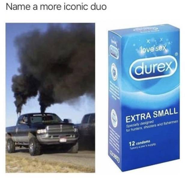 extra extra small condoms meme - Name a more iconic duo love sex durex Extra Small Specially designed for hunters, shooters and fishermen 12 condoms aya persupply
