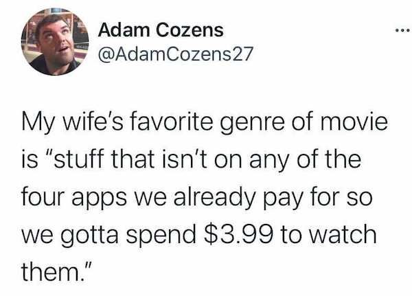 marriage memes - funny country tweets - ... Adam Cozens My wife's favorite genre of movie is