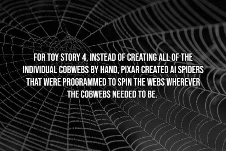 Spider web - For Toy Story 4, Instead Of Creating All Of The Individual Cobwebs By Hand, Pixar Created Ai Spiders That Were Programmed To Spin The Webs Wherever The Cobwebs Needed To Be.