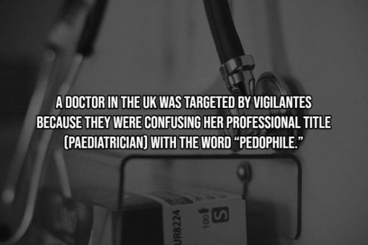 monochrome photography - A Doctor In The Uk Was Targeted By Vigilantes Because They Were Confusing Her Professional Title Paediatrician With The Word Pedophile." UR8224 4001 S