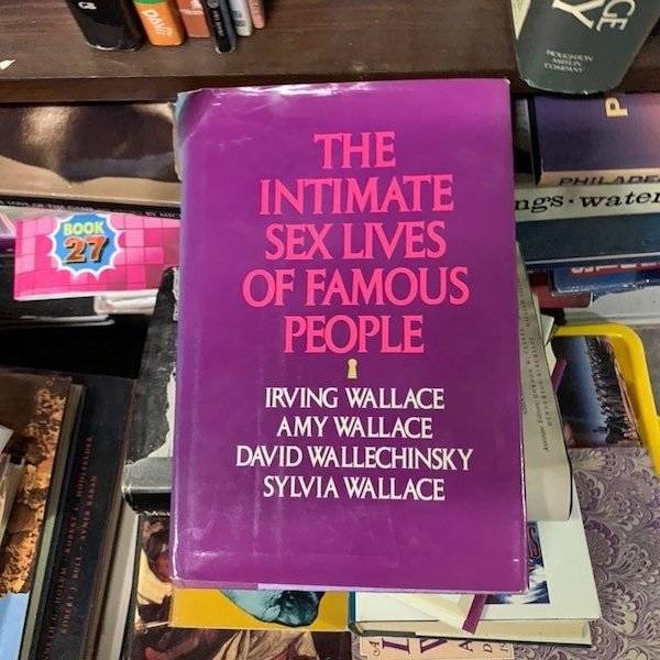 Ge aske Sna Philade ng's. water Book 27 The Intimate Sex Lives Of Famous People 1 Irving Wallace Amy Wallace David Wallechinsky Sylvia Wallace Tony That One Kiner