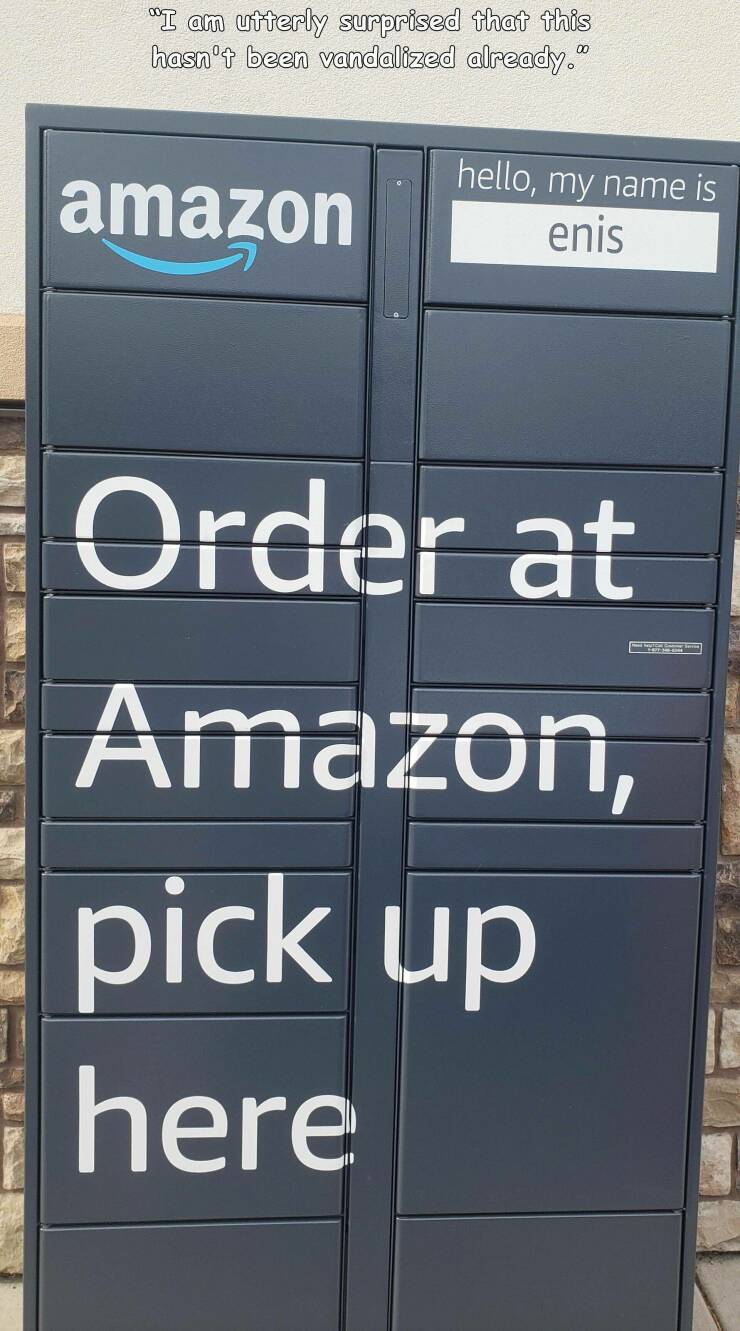 monday morning randomness - amazon storage locker - "I am utterly surprised that this hasn't been vandalized already." amazon hello, my name is enis Order at Amazon, pick up here